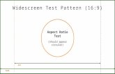 Aspect Ratio Test (Should appear circular) 16x9 4x3.