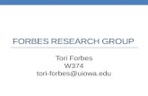 FORBES RESEARCH GROUP Tori Forbes W374 tori-forbes@uiowa.edu.