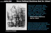 Political machines took money and resources intended for citizens. Another point of view should identify how political machines supported the community.