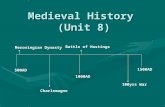 Medieval History (Unit 8) 500AD 1500AD 1000AD Charlemagne Battle of Hastings 100yrs War Merovingian Dynasty.
