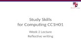 Study Skills for Computing CC1H01 Week 2 Lecture Reflective writing.