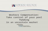 Workers Compensation: Take control of your pool funding in an uncertain market.
