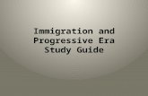 Immigration and Progressive Era Study Guide. What were the reasons for the increase in immigration? Hope for a better opportunities. .