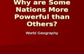 Why are Some Nations More Powerful than Others? World Geography.
