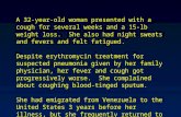 A 32-year-old woman presented with a cough for several weeks and a 15-lb weight loss. She also had night sweats and fevers and felt fatigued. Despite erythromycin.