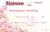 --- Issue 336 Newspaper Reading Presented by --- Wu Dijun From Gezhi Junior High School.