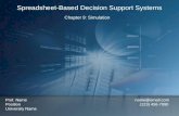 Chapter 9: Simulation Spreadsheet-Based Decision Support Systems Prof. Name name@email.com Position (123) 456-7890 University Name.