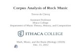 Corpus Analysis of Rock Music Trevor de Clercq Assistant Professor Ithaca College Department of Music Theory, History, and Composition Math, Music, and.