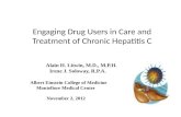 Alain H. Litwin, M.D., M.P.H. Irene J. Soloway, R.P.A. Albert Einstein College of Medicine Montefiore Medical Center November 2, 2012 Engaging Drug Users.