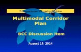 Multimodal Corridor Plan BCC Discussion Item Transportation Planning Division August 19, 2014.