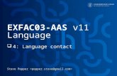 Steve Pepper EXFAC03-AAS v11 Language  4: Language contact.