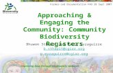 Approaching & Engaging the Community: Community Biodiversity Registers Bhuwon Sthapit and Pablo Eyzaguirre b.sthapit@cgiar.org p.eyzaguirre@cgiar.org Farmer-Led.