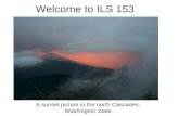 Welcome to ILS 153 A sunset picture in the north Cascades, Washington State.