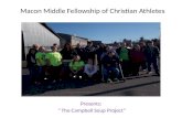 Macon Middle Fellowship of Christian Athletes Presents: “ The Campbell Soup Project”