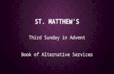 ST. MATTHEW’S Third Sunday in Advent Book of Alternative Services.