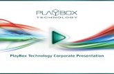 PlayBox Technology Corporate Presentation. Mission Statement “Our mission at PlayBox Technology is to help people and businesses throughout the world.