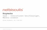 Copyright © 2014 Netbiscuits Keynote SaaS – Innovationen beschleunigen, Märkte erobern Michael Neidhoefer, CEO, 24.06.2014.