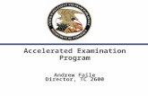 Accelerated Examination Program Andrew Faile Director, TC 2600.