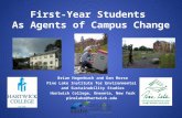 First-Year Students As Agents of Campus Change Brian Hagenbuch and Dan Morse Pine Lake Institute for Environmental and Sustainability Studies Hartwick.