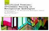 Unfulfilled Promises: Affordable Housing in Metropolitan Washington Presentation to the Metropolitan Washington Council of Governments Mary Anne Sullivan,