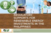RUTH P.BRIONES Chairman/Chief Executive Officer Greenergy Solutions Inc. REGULATORY SUPPORTS FOR RENEWABLE ENERGY INVESTMENTS IN THE PHILIPPINES.