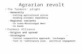Agrarian revolt The farmers’ plight – Generally Falling agricultural prices Growing economic dependency – Regional variants In trans-Mississippi West.