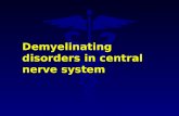 Demyelinating disorders in central nerve system. Myelin in CNS is formed by the oligodendrocytes Chemical composition: proteolipid, myelin basic protein,