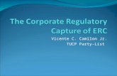 Vicente C. Camilon Jr. TUCP Party-List. The Mission of the Energy Regulatory Commission (ERC) “The Energy Regulatory Commission will promote and protect.