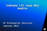 ©2009 HP Confidential1 Indiana LTC Case Mix Audits HP Enterprise Services January 2011.
