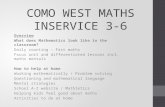 COMO WEST MATHS INSERVICE 3-6 Overview What does Mathematics look like in the classroom? Daily counting – Fast maths Focus unit and differentiated lessons.