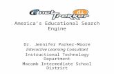 America’s Educational Search Engine Dr. Jennifer Parker-Moore Interactive Learning Consultant Instructional Technology Department Macomb Intermediate School.