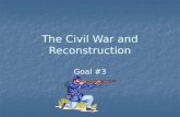 The Civil War and Reconstruction Goal #3. Causes of Civil War Land Expansion: Louisiana Purchase and Mexican Cession Land Expansion: Louisiana Purchase.