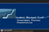 Investment Process Presentation S tudent M anaged F und.