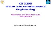 CE 3205 Water and Environmental Engineering Watershed and Introduction to Precipitation Mdm. Norhidayah Rasin.