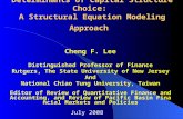 Determinants of Capital Structure Choice: A Structural Equation Modeling Approach Cheng F. Lee Distinguished Professor of Finance Rutgers, The State University.