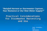 Practical Considerations for Stormwater Harvesting and Use Eric Strecker, P.E. Geosyntec Consultants "Rainfall Harvest or Stormwater Capture… Your Nuisance.