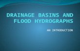 AN INTRODUCTION. Drainage Basins An area of land drained by a river and its tributaries. This is also called the catchment area. Any precipitation which.
