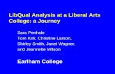 LibQual Analysis at a Liberal Arts College: a Journey Sara Penhale Tom Kirk, Christine Larson, Shirley Smith, Janet Wagner, and Jeannette Wilson Earlham.