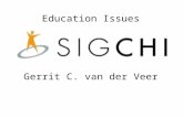 Education Issues Gerrit C. van der Veer. SIGCHI CHI as in HCI (human-computer interaction) on analysis, design, and use … of complex technology (ICT,