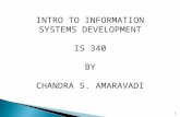 INTRO TO INFORMATION SYSTEMS DEVELOPMENT IS 340 BY CHANDRA S. AMARAVADI 1.