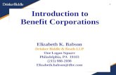 1 Introduction to Benefit Corporations Elizabeth K. Babson Drinker Biddle & Reath LLP One Logan Square Philadelphia, PA 19103 (215) 988-2698 Elizabeth.babson@dbr.com.