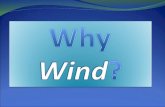 Check your location Look at state and local wind maps from the Renewable Resource Data Center Relatively small amounts of wind can generate large amounts.