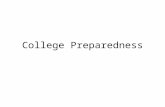 College Preparedness. The Journey Begins…. Remember, you are choosing your college as much as your college is choosing you. As long as you seek schools.
