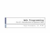 Web Programming Pre-01– Introduction to Dynamic Web Aryo Pinandito, ST, M.MT.