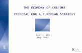 THE ECONOMY OF CULTURE PROPOSAL FOR A EUROPEAN STRATEGY Berlin 4th May 2007.