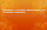 Orientation, Lab Safety, Measurement, and Processes Vocabulary.
