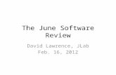 The June Software Review David Lawrence, JLab Feb. 16, 2012.