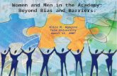 Women and Men in the Academy: Beyond Bias and Barriers: Alice M. Agogino Yale University April 12, 2007.