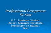 Professional Prospectus KC King M.S. Graduate Student Desert Research Institute University of Nevada, Reno.