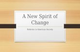 A New Spirit of Change Reforms in American Society.